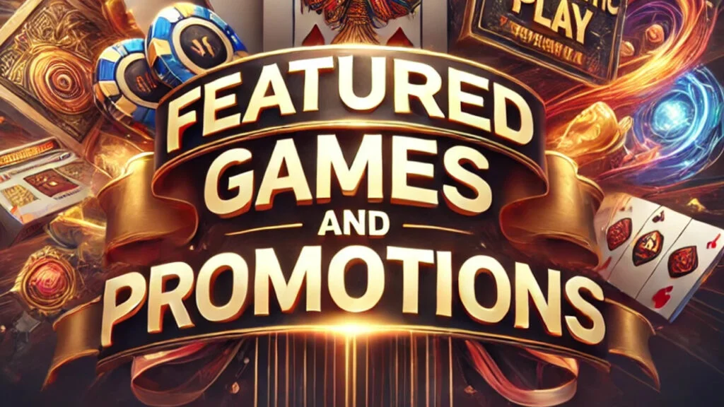 featured-games Featured Games & Promotions